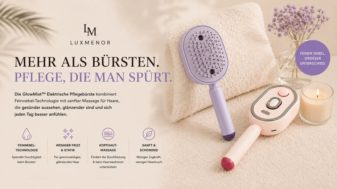 GlowMist™ richtig anwenden – So holst du das Beste aus deiner Pflegebürste heraus LuxMenor